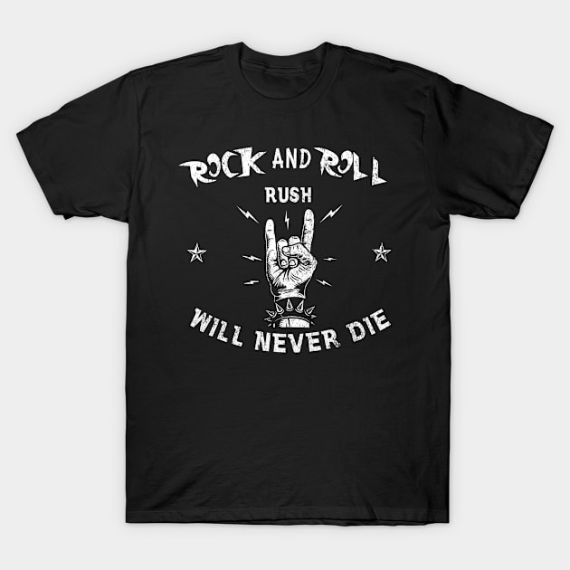 Rush - Will Never Die T-Shirt by indax.sound